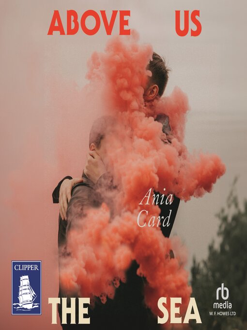Title details for Above Us the Sea by Ania Card - Available
